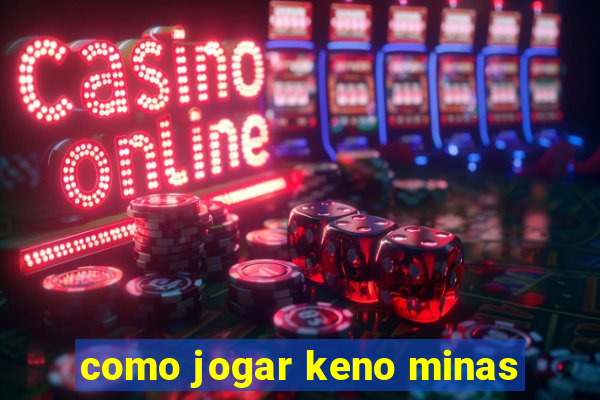 como jogar keno minas